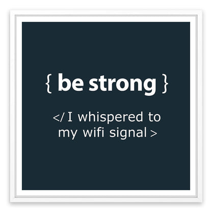 Be strong