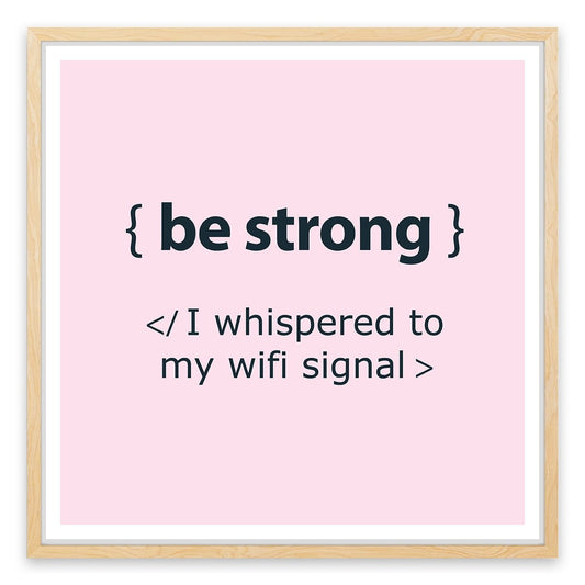 Be strong