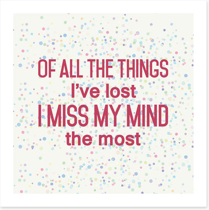 I miss my mind