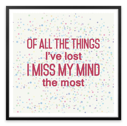 I miss my mind