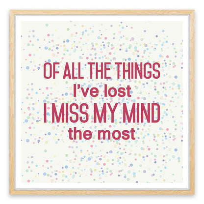 I miss my mind