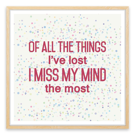 I miss my mind
