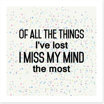 I miss my mind