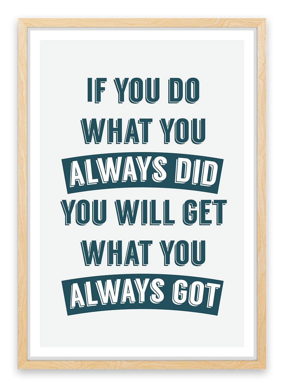 Always did