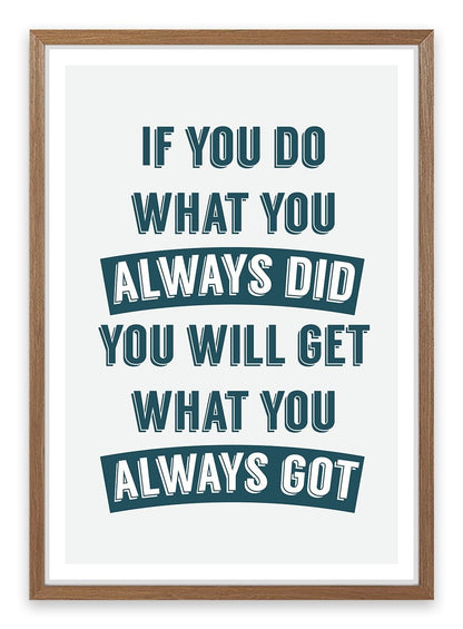 Always did