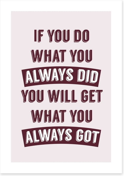 Always did