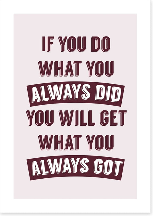 Always did