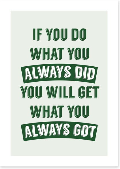 Always did