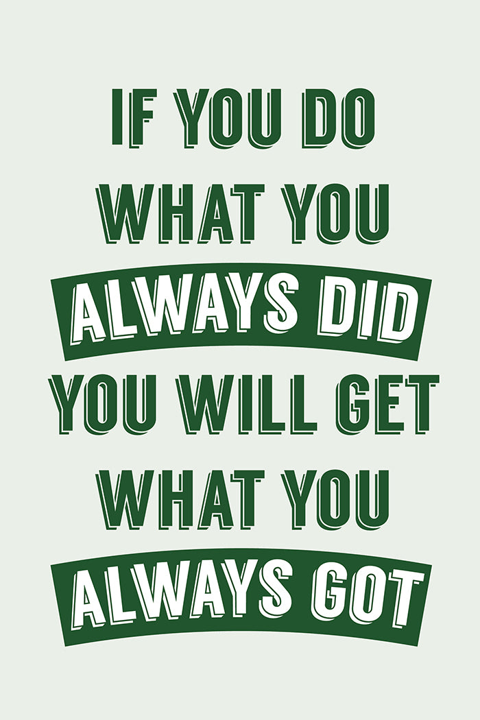Always did