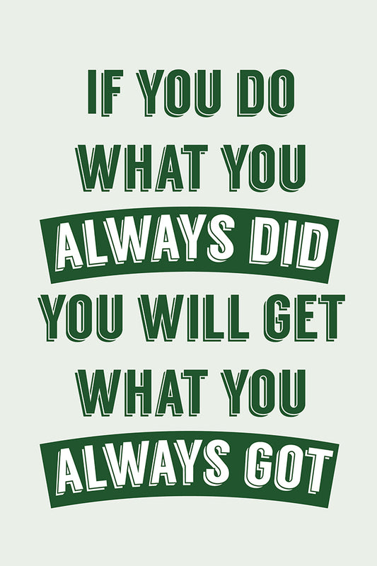 Always did