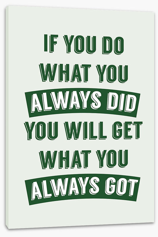 Always did
