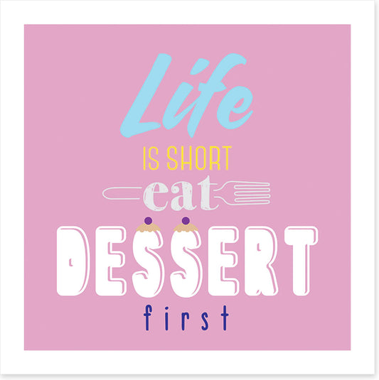 Eat dessert first