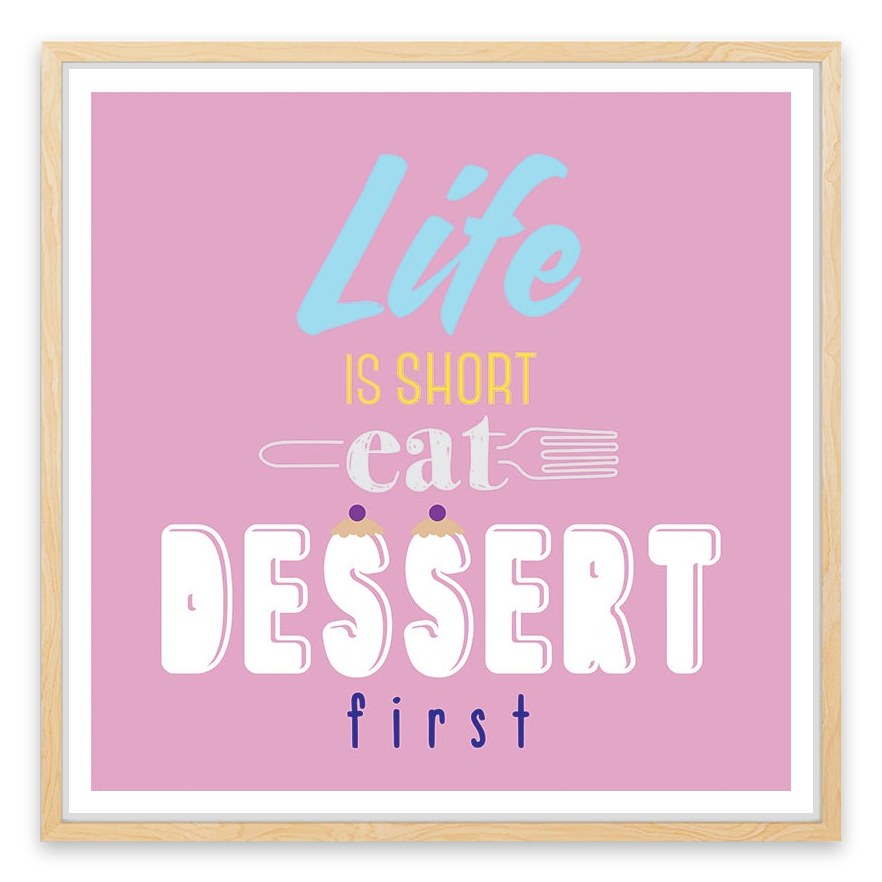 Eat dessert first