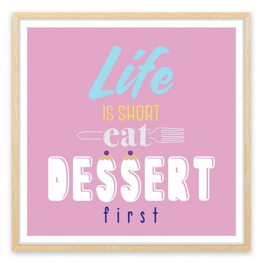 Eat dessert first