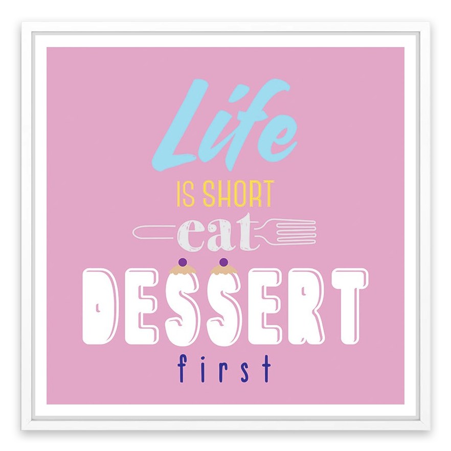 Eat dessert first