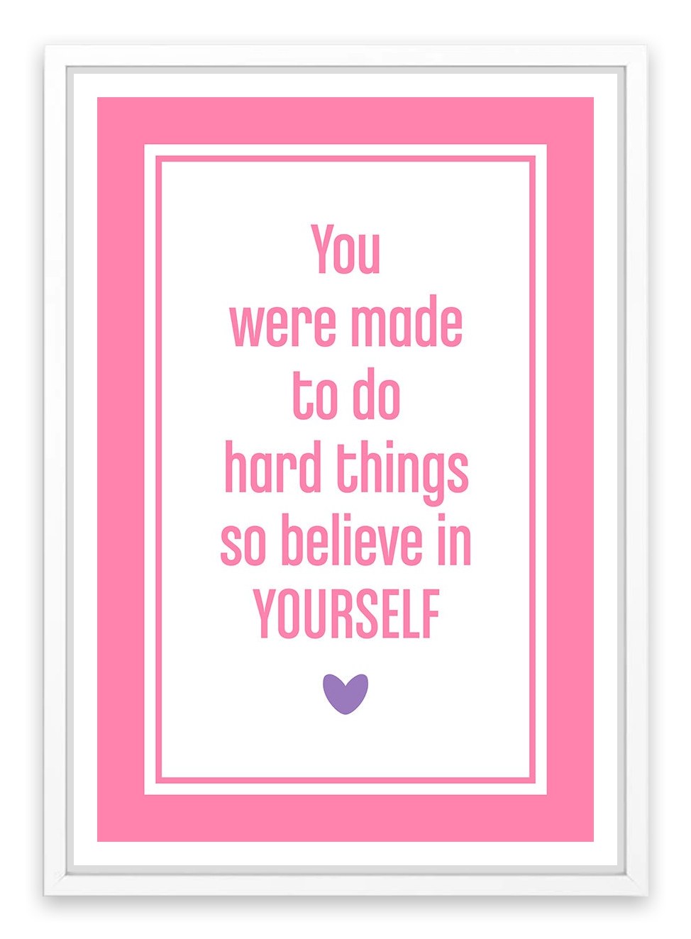 Believe in yourself