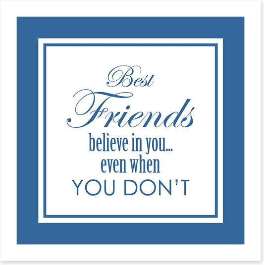 Best friends believe in you