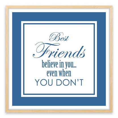 Best friends believe in you