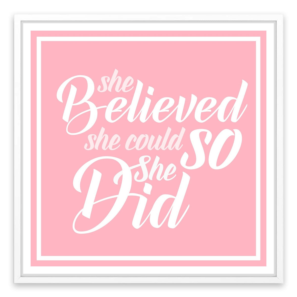 She believed she could