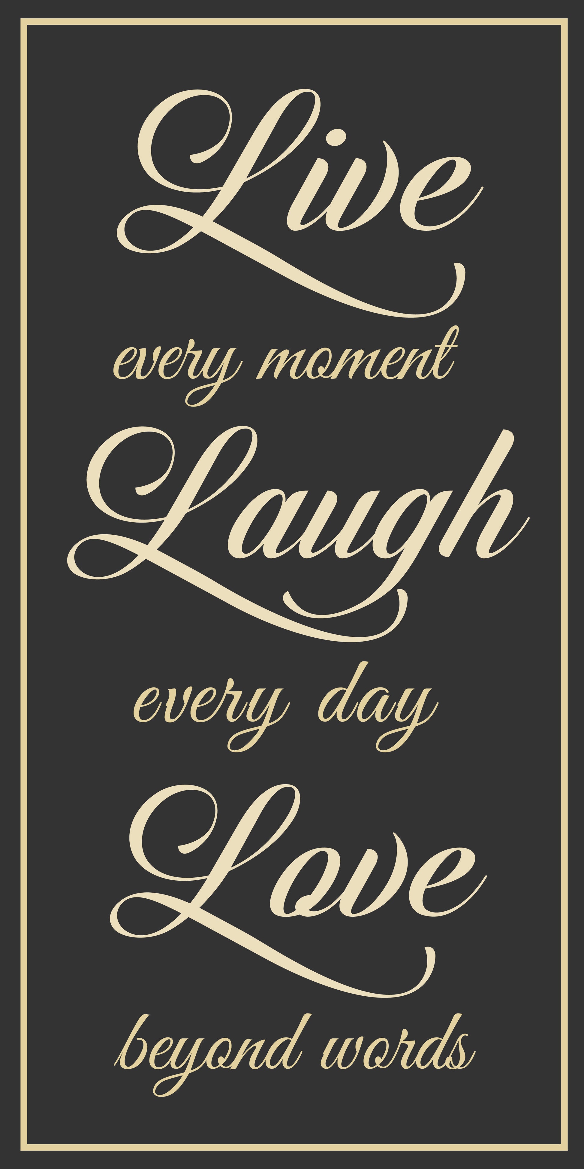Live every moment