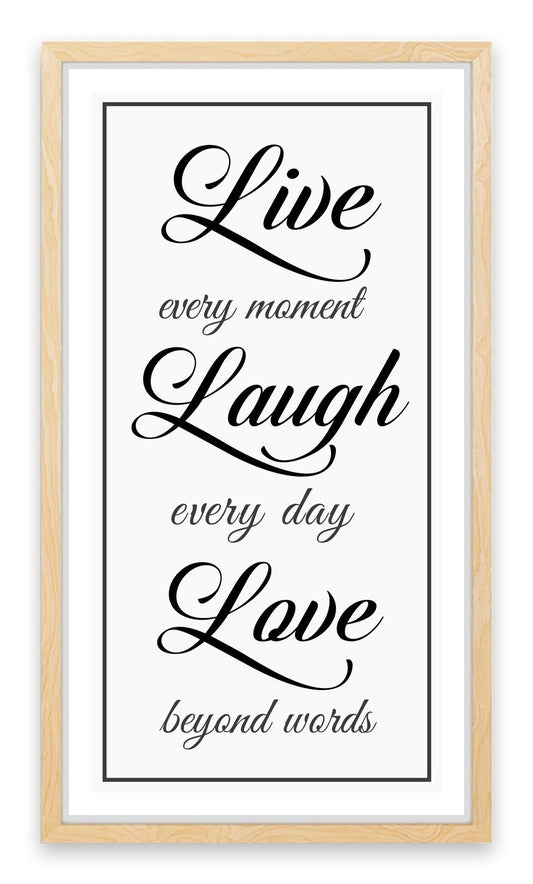 Live every moment