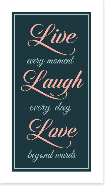 Live every moment