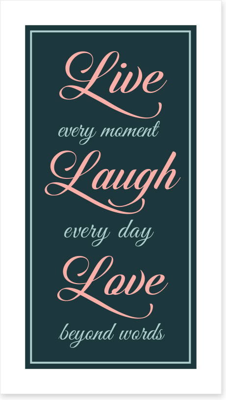 Live every moment