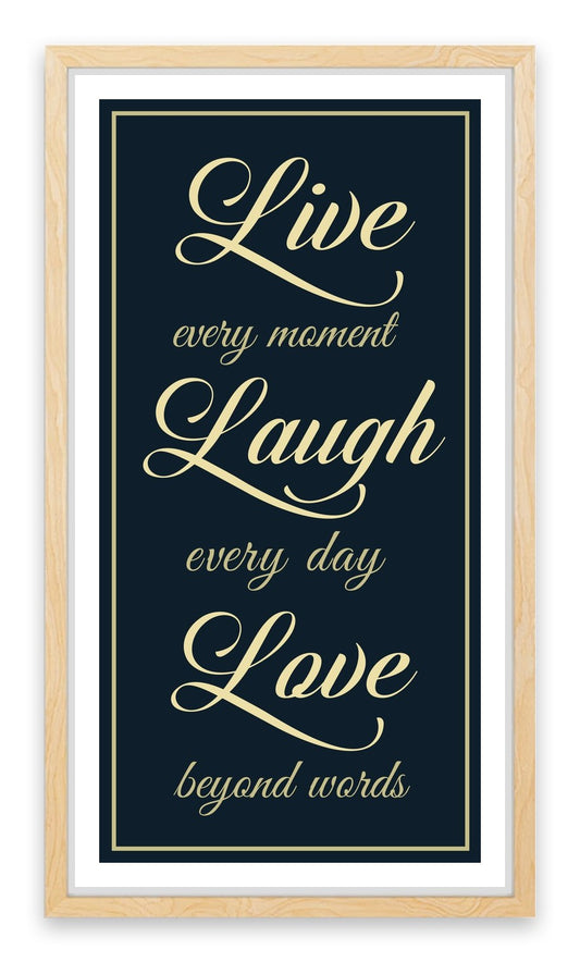 Live every moment