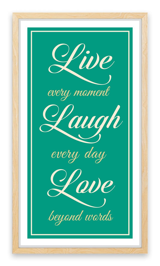 Live every moment