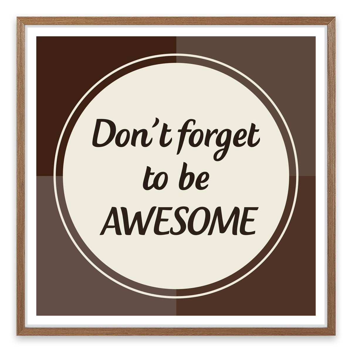 Don't forget to be awesome