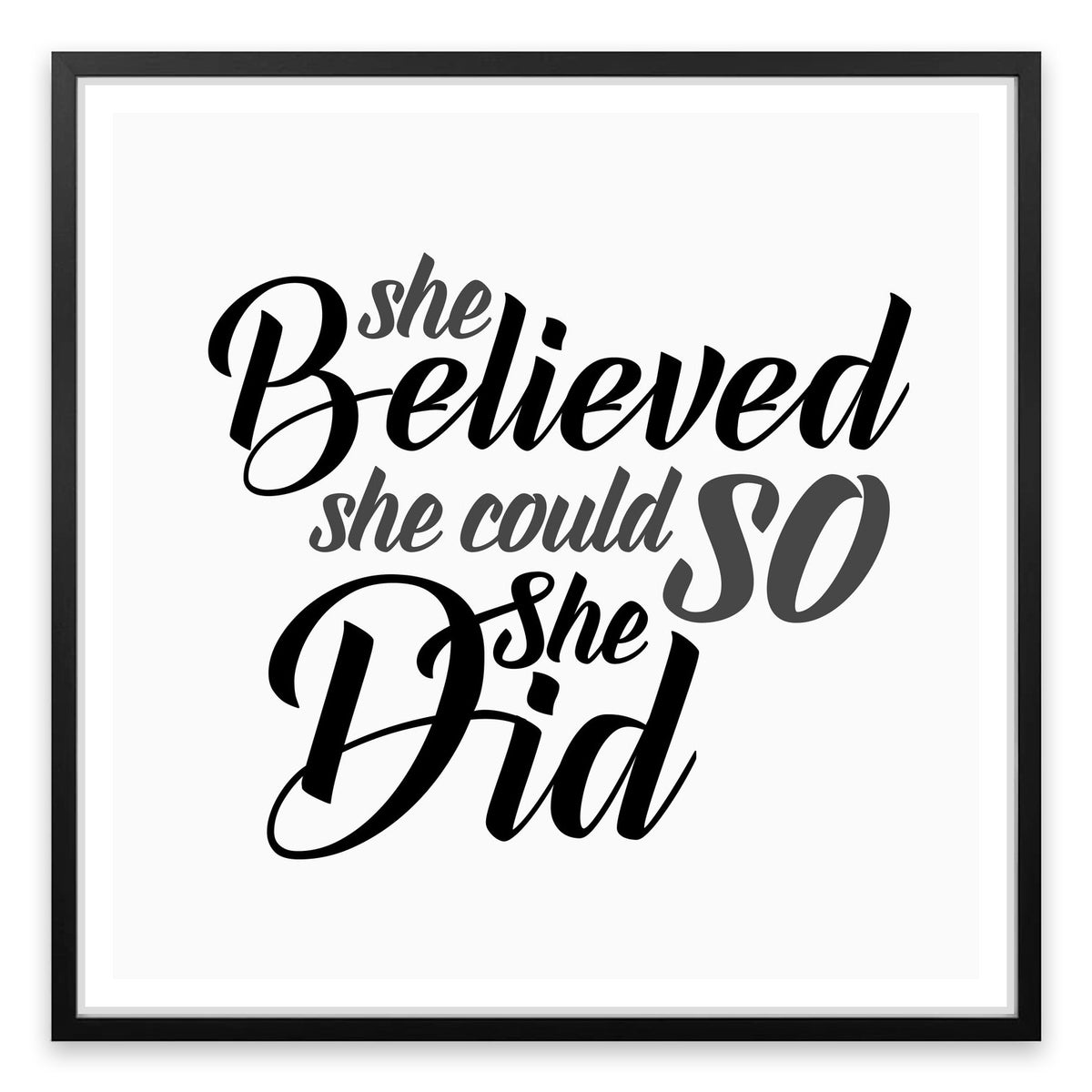 She believed she could