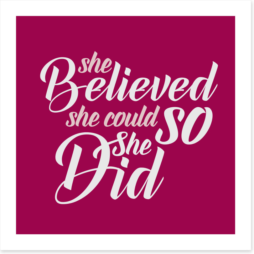 She believed she could