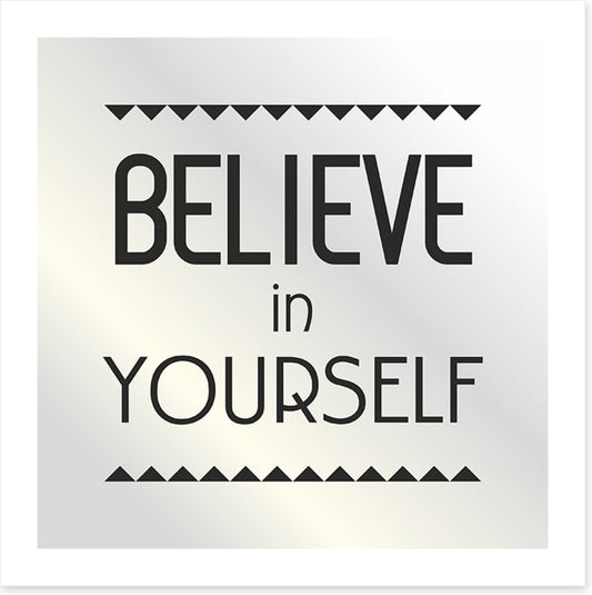 Believe in yourself