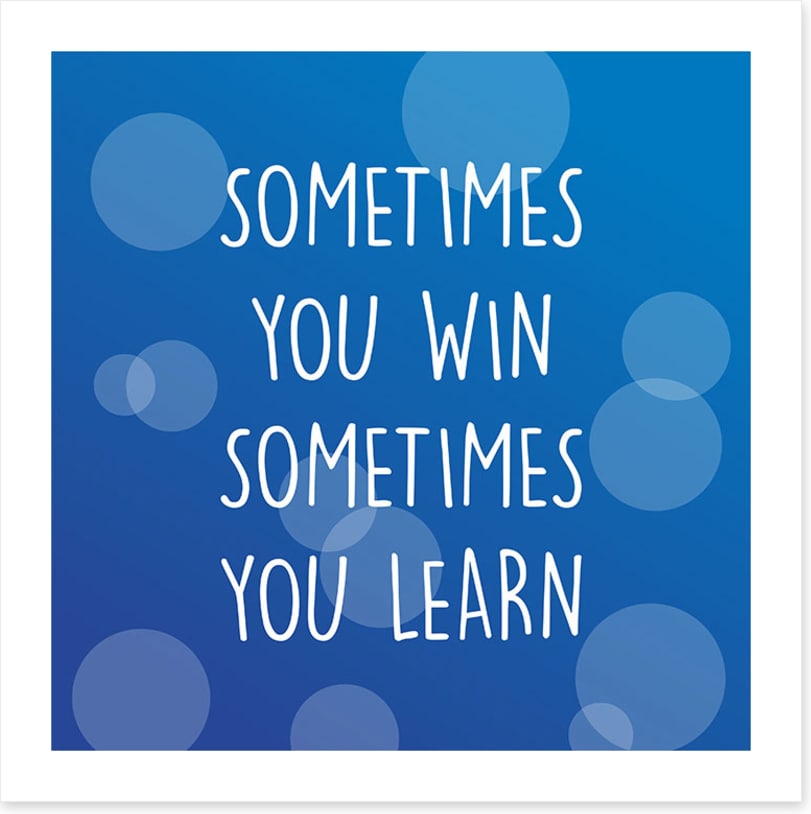 Sometimes you win