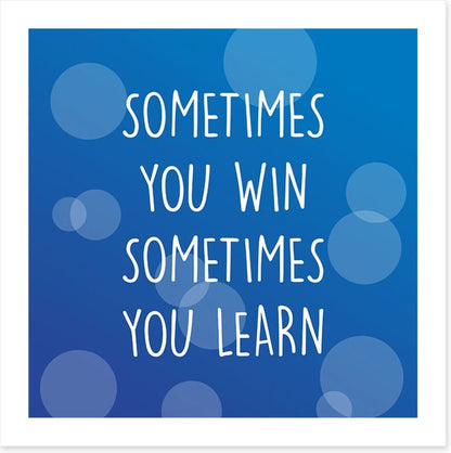 Sometimes you win