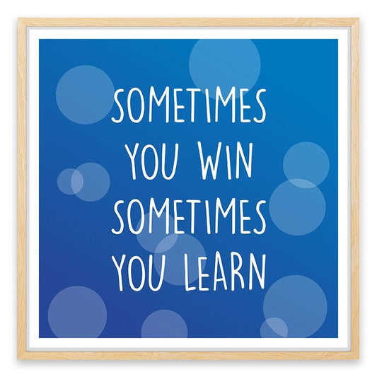 Sometimes you win