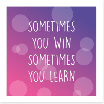 Sometimes you win
