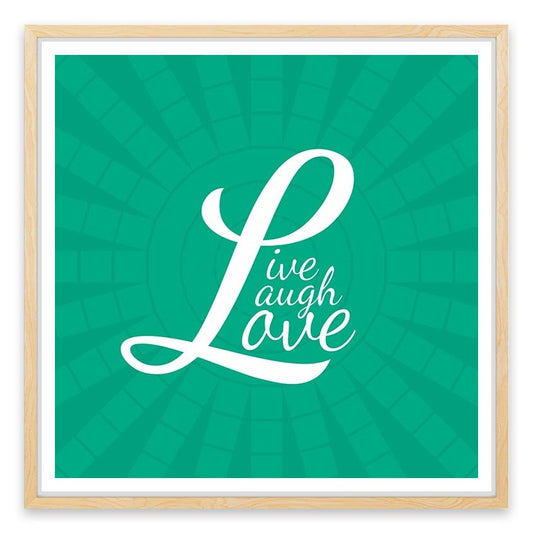 Live, laugh, love