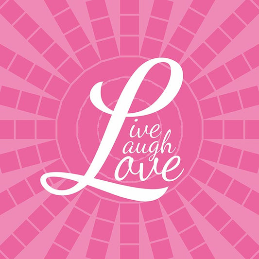 Live, laugh, love