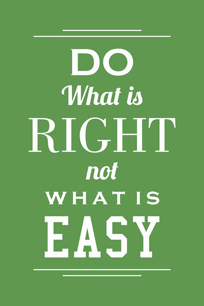 Do what is right