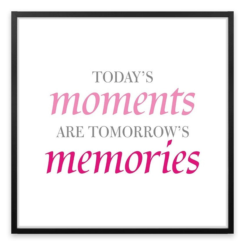 Today's moments