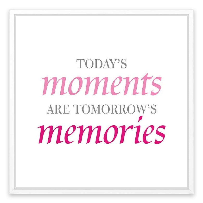 Today's moments