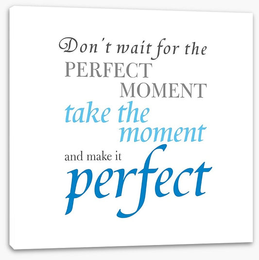 The perfect moment