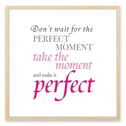 The perfect moment