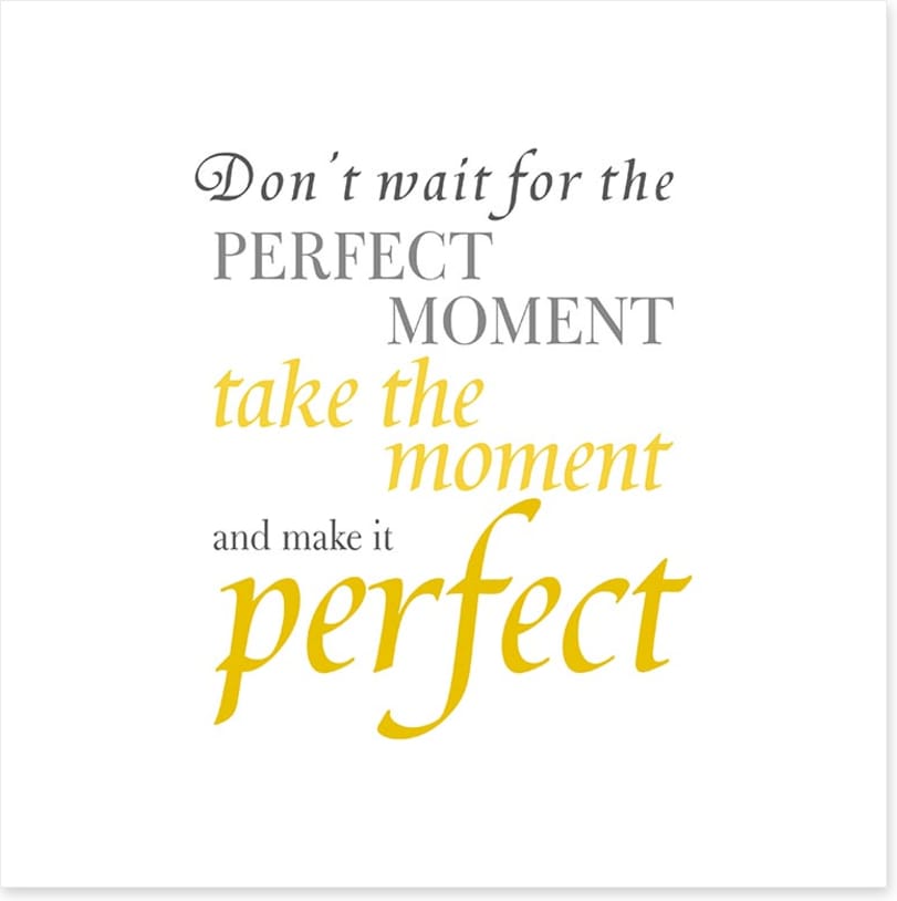 The perfect moment