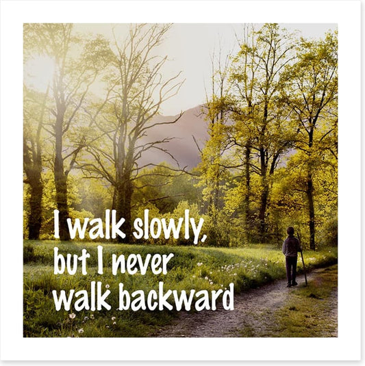 Never walk backward